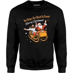 The Boys Are Back In Town - Unisex Sweatshirt